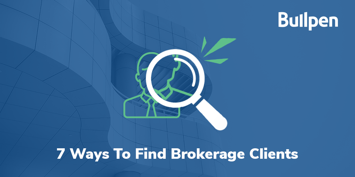 7 Creative Ways to Find Brokerage Clients