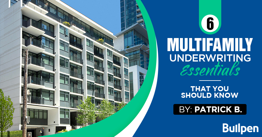 6 Multifamily Underwriting Essentials That You Should Know