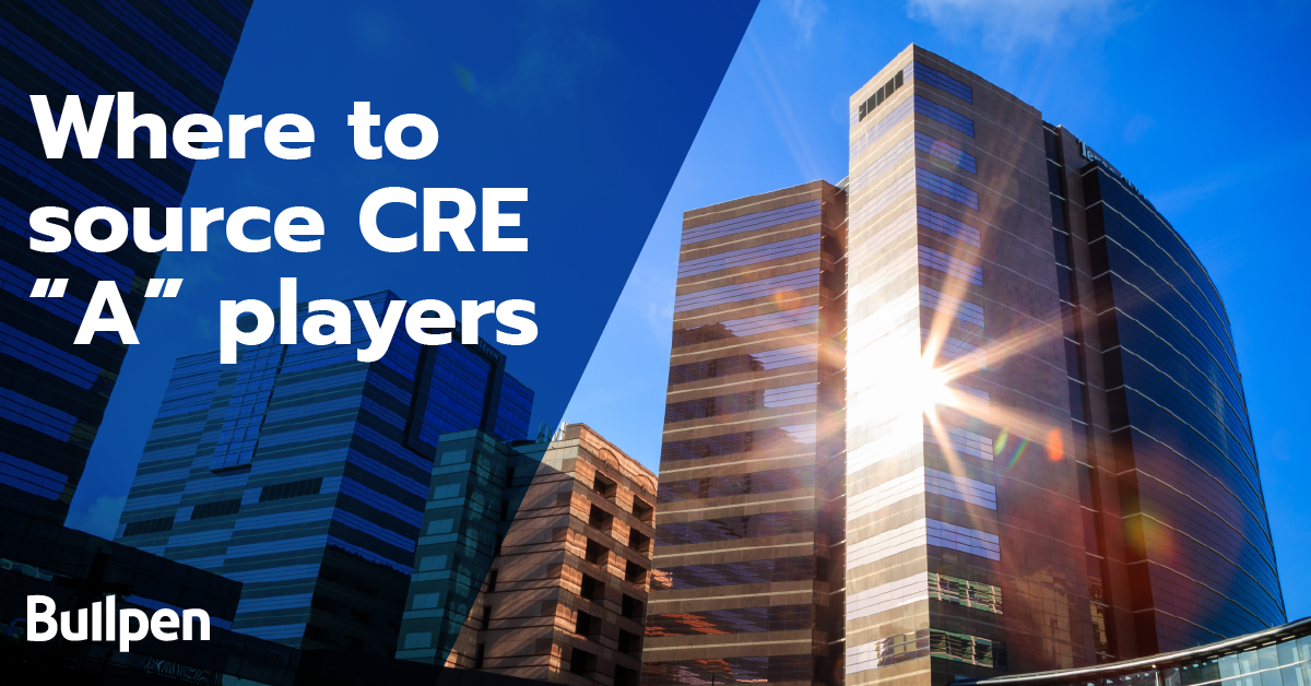 Where to find “A” player commercial real estate talent